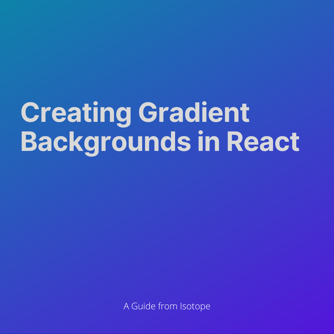 Blog graphic for How to Add A React Gradient Background to Your Site
